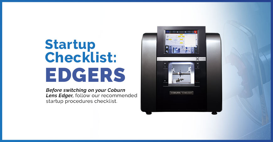 Startup Checklist for the Coburn lens edger after inactive use of the machine.