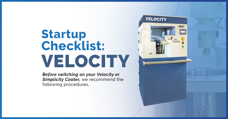 Startup Checklist for the Velocity Lens Coater after inactive use of the machine.